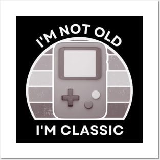 I'm not old, I'm Classic | Handheld Console | Retro Hardware | Vintage Sunset | Grayscale | '80s '90s Video Gaming Posters and Art